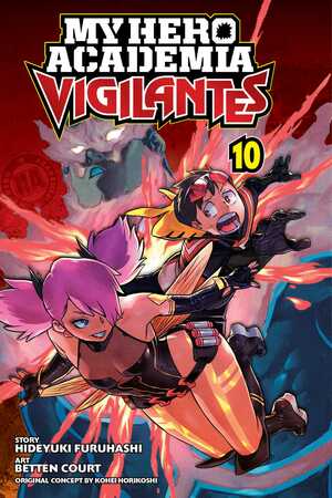 My Hero Academia: Vigilantes, Vol. 10 by Hideyuki Furuhashi, Kōhei Horikoshi