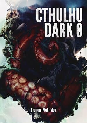 Cthulhu Dark 0 by Graham Walmsley