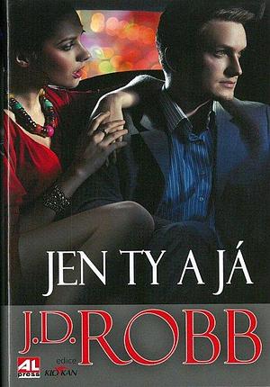 Jen ty a já by J.D. Robb