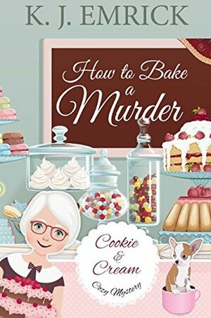 How to Bake a Murder by K.J. Emrick