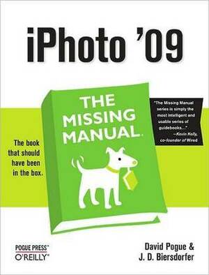 iPhoto '09: The Missing Manual by J.D. Biersdorfer, David Pogue
