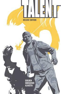 Talent Deluxe Edition by Tom Sniegoski, Christopher Golden