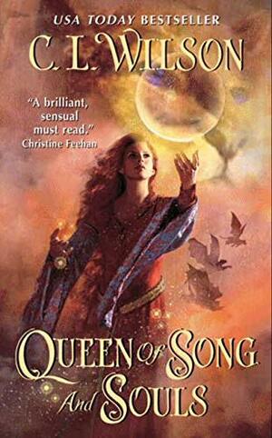 Queen of Song and Souls by C.L. Wilson
