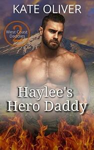 Haylee's Hero Daddy by Kate Oliver