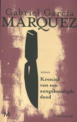 Kroniek van een aangekondigde dood by Gabriel García Márquez