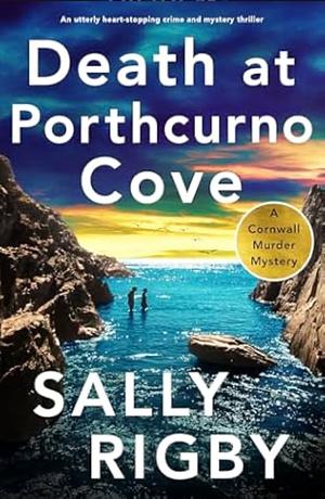 Death At Porthcurno Cove by Sally Rigby