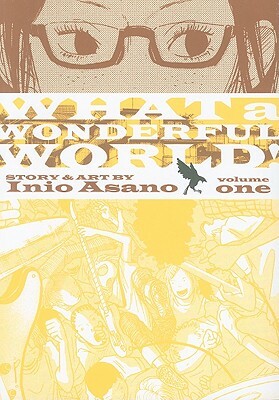 What a Wonderful World!, Volume 1 by Inio Asano