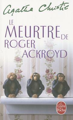 Le Meurtre de Roger Ackroyd by Agatha Christie