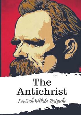 The Antichrist by Friedrich Nietzsche