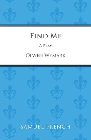 Find Me by Olwen Wymark (1-Jan-1980) Paperback by Olwen Wymark, Olwen Wymark