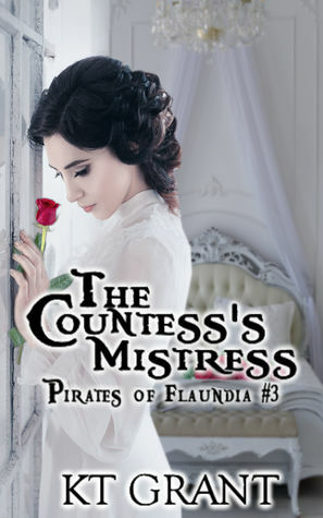 The Countess's Mistress (Pirates of Flaundia #3) by K.T. Grant