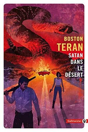 Satan dans le désert: roman by Boston Teran