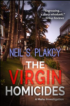 The Virgin Homicides by Neil S. Plakcy