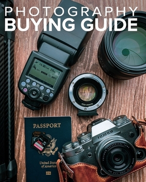 Tony Northrup's Photography Buying Guide: How to Choose a Camera, Lens, Tripod, Flash, & More by Tony Northrup