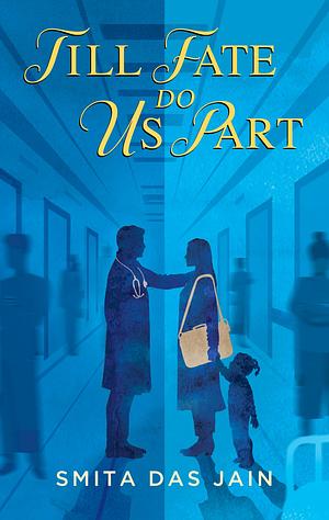 Till Fate Do Us Part by Smita Das Jain