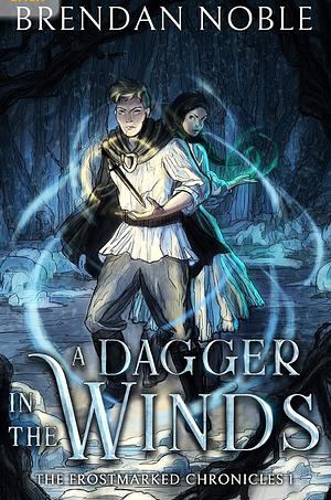 A Dagger in the Winds by Brendan Noble