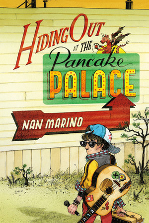 Hiding Out at the Pancake Palace by Nan Marino