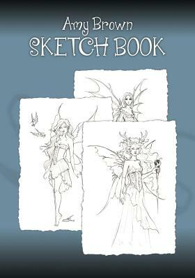Amy Brown Sketch Book by Amy Brown