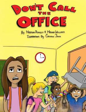 Don't Call The Office by Madison Reaveley, Megan Williams