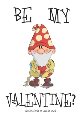Be My Valentine? by Be2sweetgrafiks Books