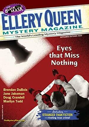 Ellery Queen's Mystery Magazine September/October 2020 Vol. 156 Nos. 3 & 4 Whole Nos. 948 & 949 by Gregory Fallis, Violet Welles, Joseph S. Walker, Zandra Renwick, Dale C. Andrews, Barb Goffman, Anna Scotti, L.A. Wilson Jr., Jim Allyn, Steve Steinbock, Kristopher Zgorski, Brendan DuBois, Doug Crandell, Marilyn Todd, Jane Jakeman, Alexandria Blaelock, Dean Jobb, Ashibe Taku, Janet Hutchings, Libby Cudmore, Michael McGuire