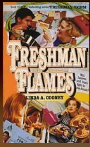 Freshman Flames by Linda A. Cooney