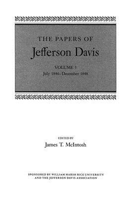 The Papers of Jefferson Davis: July 1846-December 1848 by Jefferson Davis