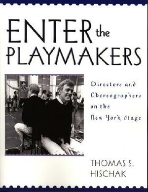 Enter the Playmakers PB by Thomas S. Hischak