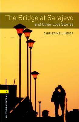 The Bridge and Other Love Stories by Christine Lindop