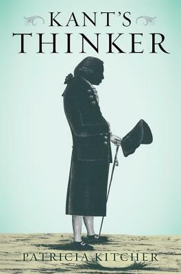 Kant's Thinker by Patricia Kitcher
