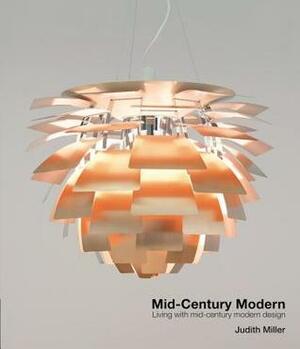 Mid Century Modern by Judith H. Miller