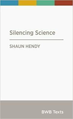Silencing Science by Shaun Hendy