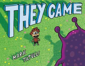 They Came by Mark Tatulli