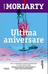 Ultima aniversare by Liane Moriarty