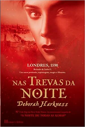 Nas Trevas da Noite by Deborah Harkness