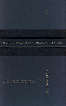 Justification of Johann Gutenberg by Blake Morrison