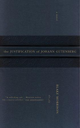Justification of Johann Gutenberg by Blake Morrison