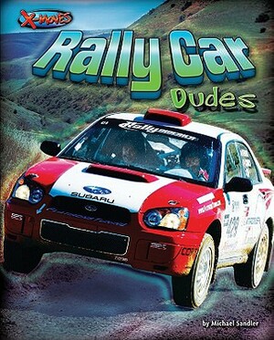 Rally Car Dudes by Michael Sandler