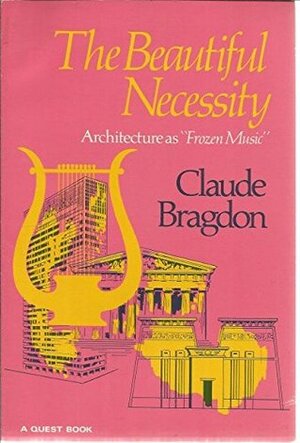 The Beautiful Necessity by Claude Bragdon