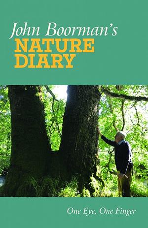 John Boorman's Nature Diary: One Eye, One Finger by John Boorman
