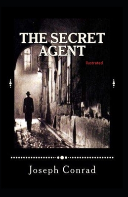 The Secret Agent Illustrated by Joseph Conrad