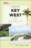 Key West: A Guide to Florida's Southernmost City by Sarah Goodwin-Nguyen