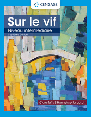 Sur Le Vif: Niveau Intermediaire by Hannelore Jarausch, Clare Tufts