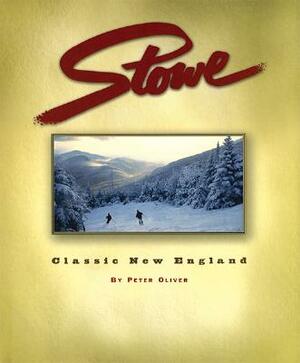 Stowe: Classic New England by Peter Oliver