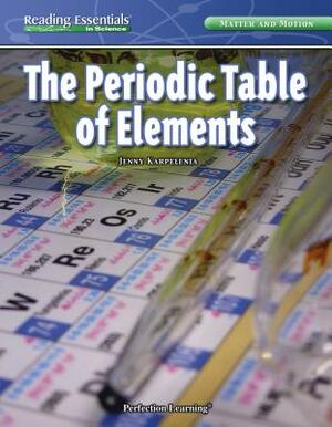 The Periodic Table of Elements by Jenny Karpelenia