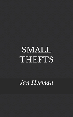 Small Thefts: Deformed Sonnets by Jan Herman