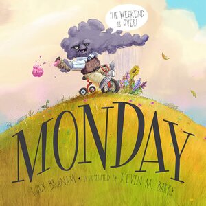 Monday by Lucy Branam, Kevin M. Barry