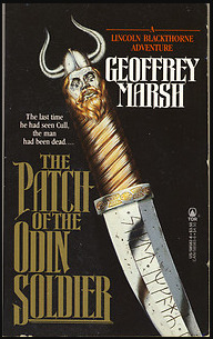 Patch of the Odin Soldier: (Lincoln Blackthorne #3) by Geoffrey Marsh