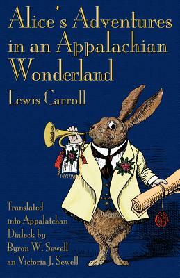 Alice's Adventures in an Appalachian Wonderland by Lewis Carroll