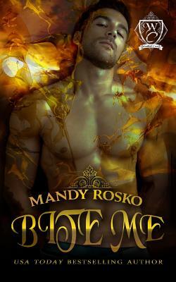 Bite Me by Mandy Rosko